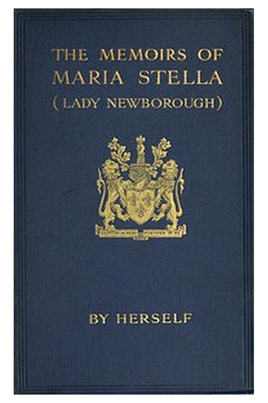 The Memoirs of Maria Stella (Lady Newborough)