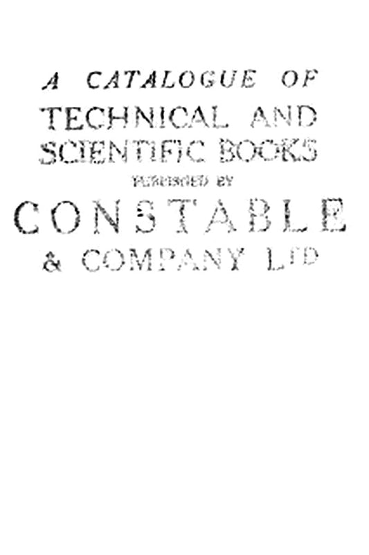 A catalogue of technical and scientific books published by Constable & Company Ltd