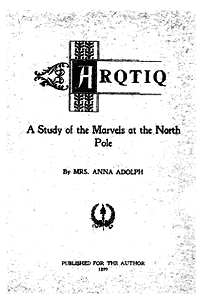 Arqtiq: A Study of the Marvels at the North Pole