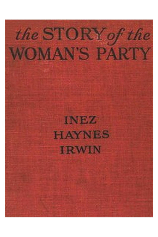 The Story of the Woman's Party