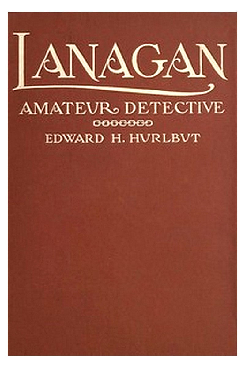 Lanagan, Amateur Detective