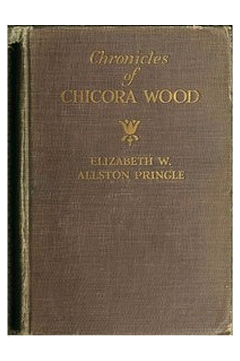 Chronicles of Chicora Wood