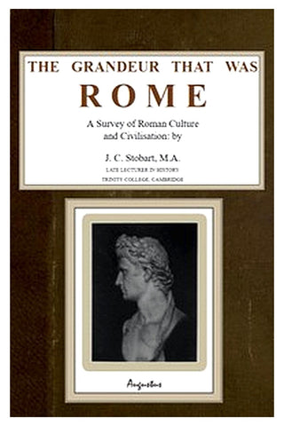 The Grandeur That Was Rome: a survey of Roman culture and civilisation