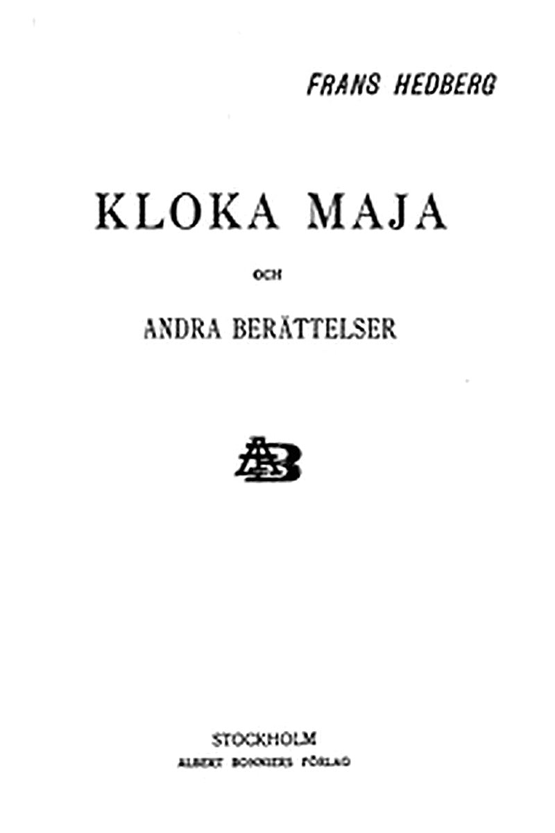 Kloka Maja och andra berättelser