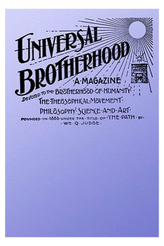 Universal Brotherhood, Volume XIII, No. 10, January 1899
