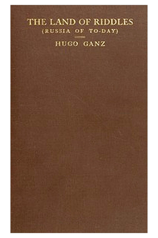The Land of Riddles (Russia of Today)