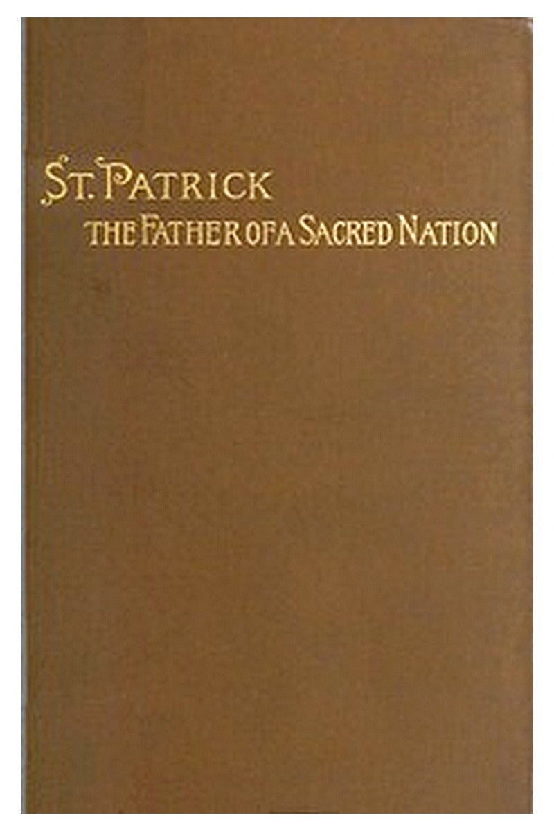 St. Patrick, the Father of a Sacred Nation