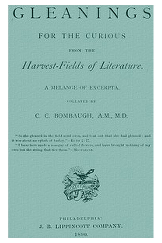 Gleanings from the Harvest-Fields of Literature: A Melange of Excerpta