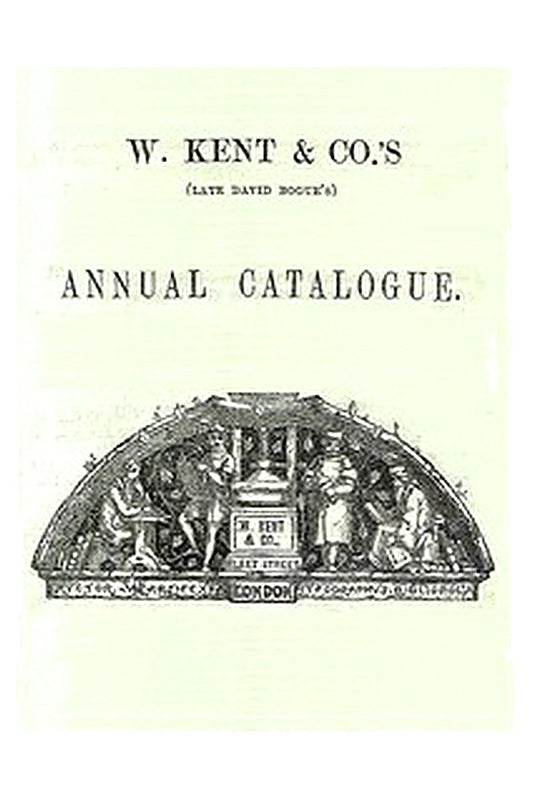 W. Kent and Co's Annual Catalogue, October 1858