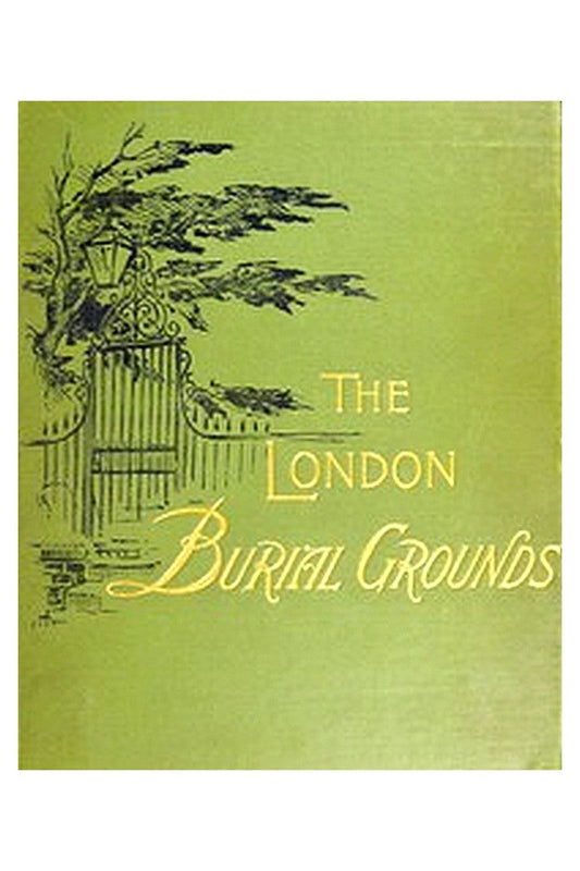 The London Burial Grounds