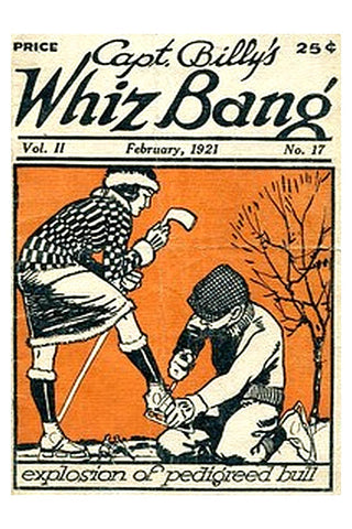 Captain Billy's Whiz Bang, Vol. 2. No. 17, February, 1921