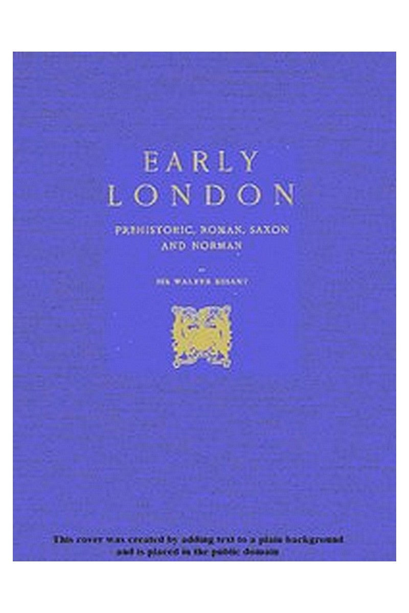 Early London: Prehistoric, Roman, Saxon and Norman