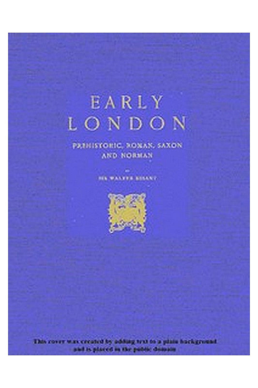 Early London: Prehistoric, Roman, Saxon and Norman