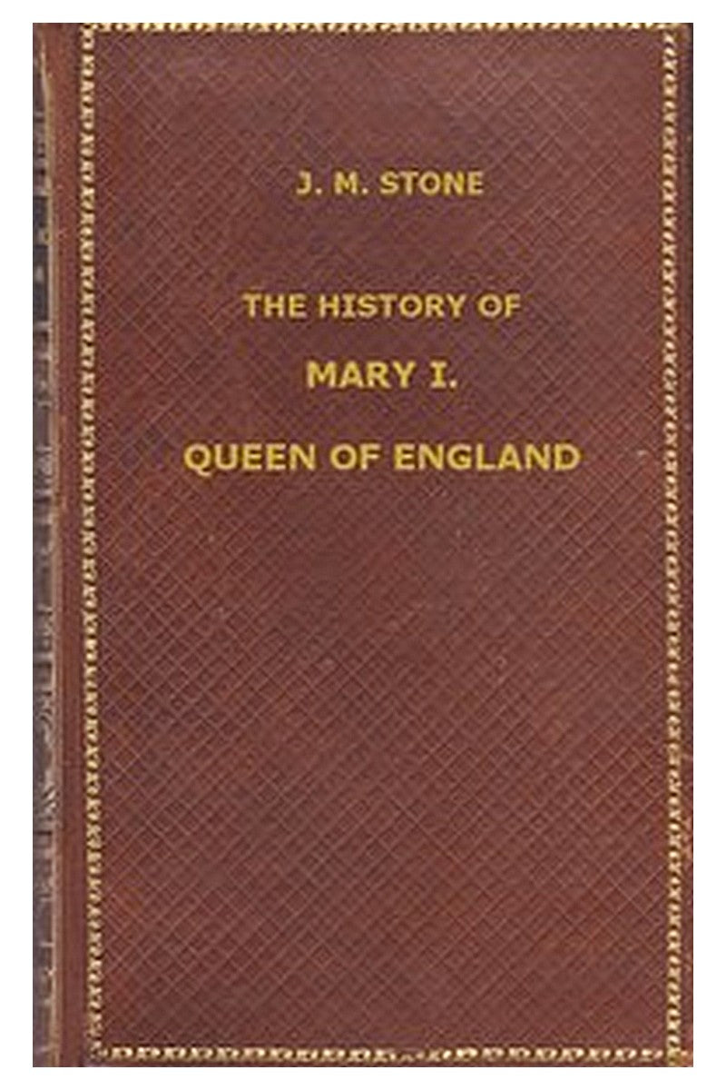 The History of Mary I, Queen of England

