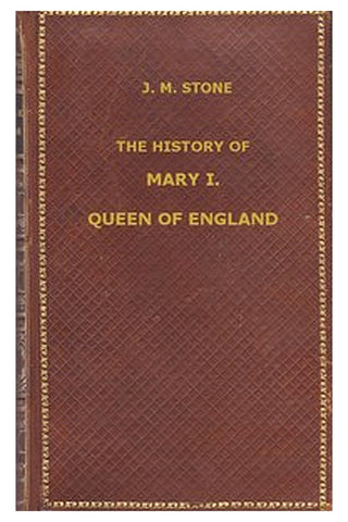 The History of Mary I, Queen of England
