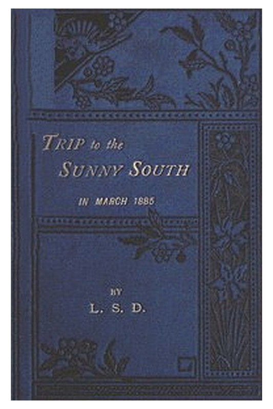 "Trip to the Sunny South" in March, 1885
