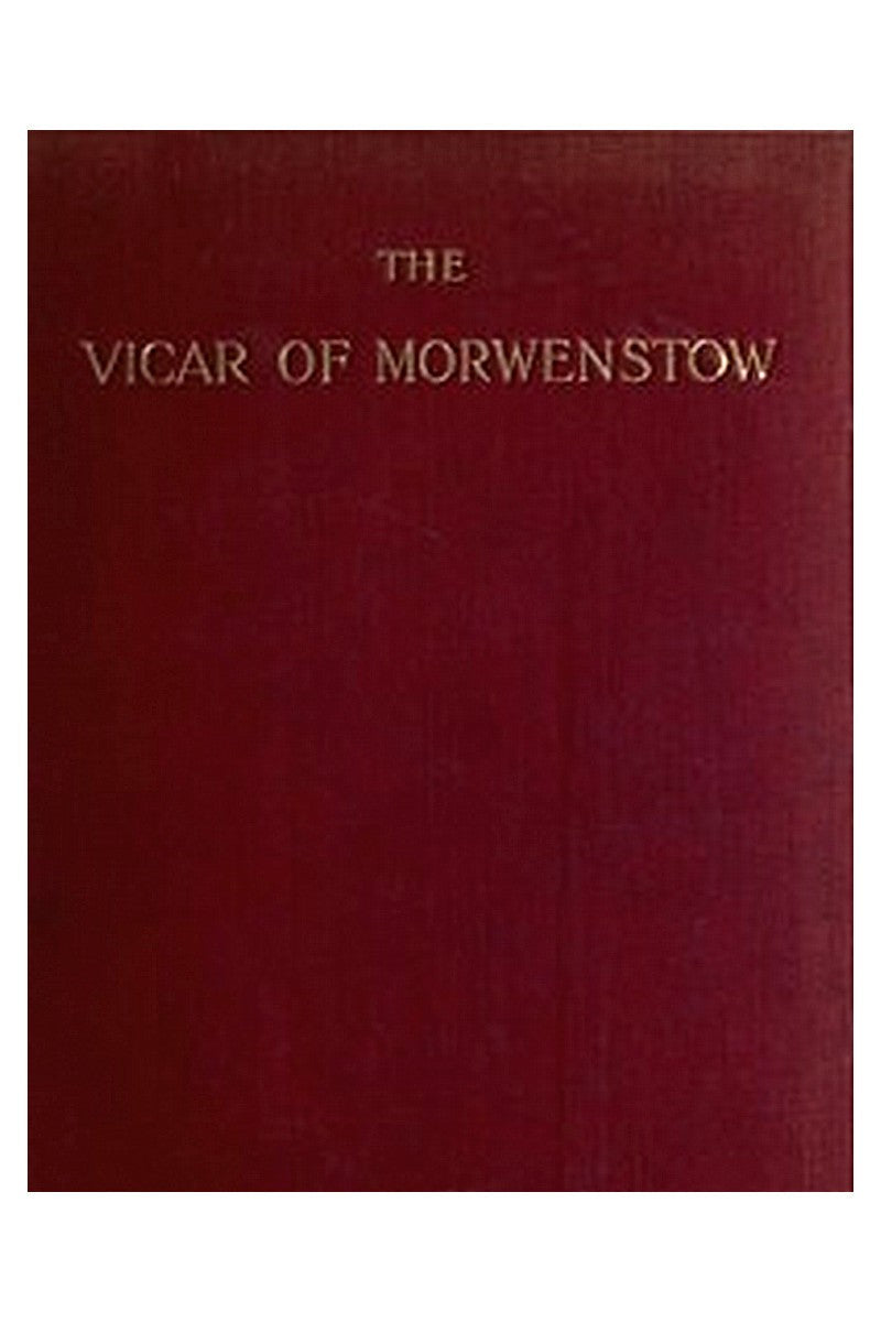 The Vicar of Morwenstow: Being a Life of Robert Stephen Hawker, M.A
