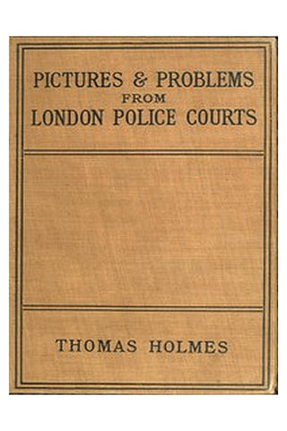 Pictures and Problems from London Police Courts