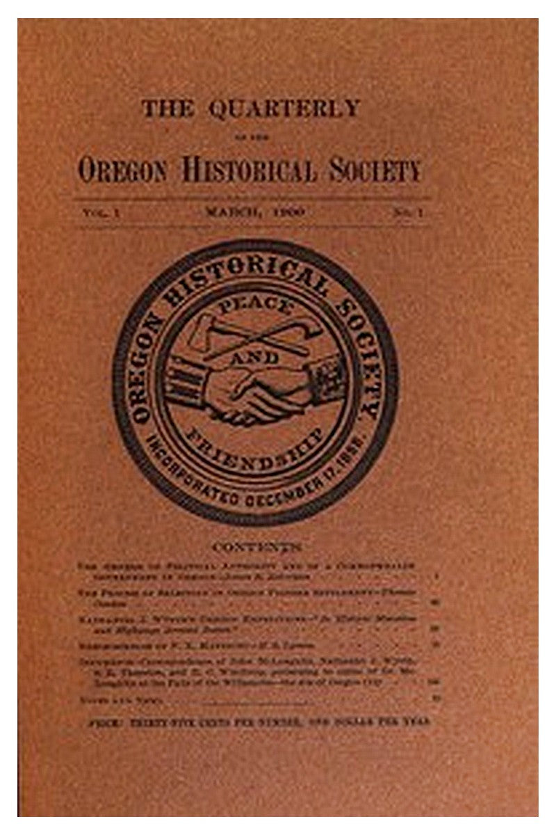 The Quarterly of the Oregon Historical Society (Vol. I, No. 1)