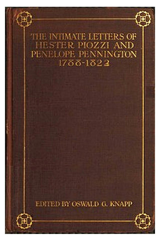 The Intimate Letters of Hester Piozzi and Penelope Pennington, 1788-1821