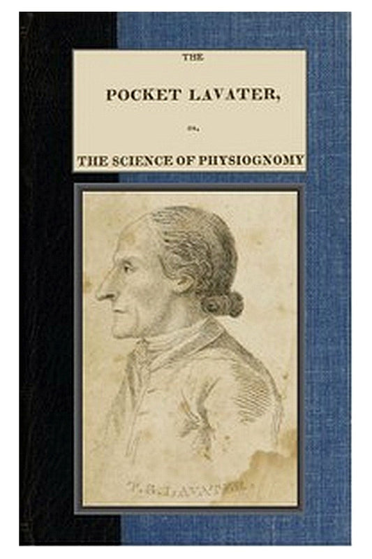 The Pocket Lavater; or, The Science of Physiognomy

