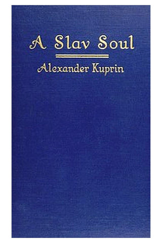A Slav Soul, and Other Stories