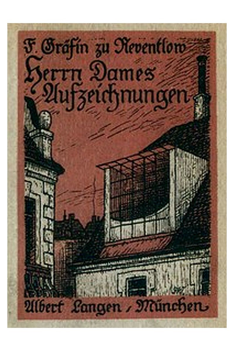 Herrn Dames Aufzeichnungen: oder, Begebenheiten aus einem merkwürdigen Stadtteil