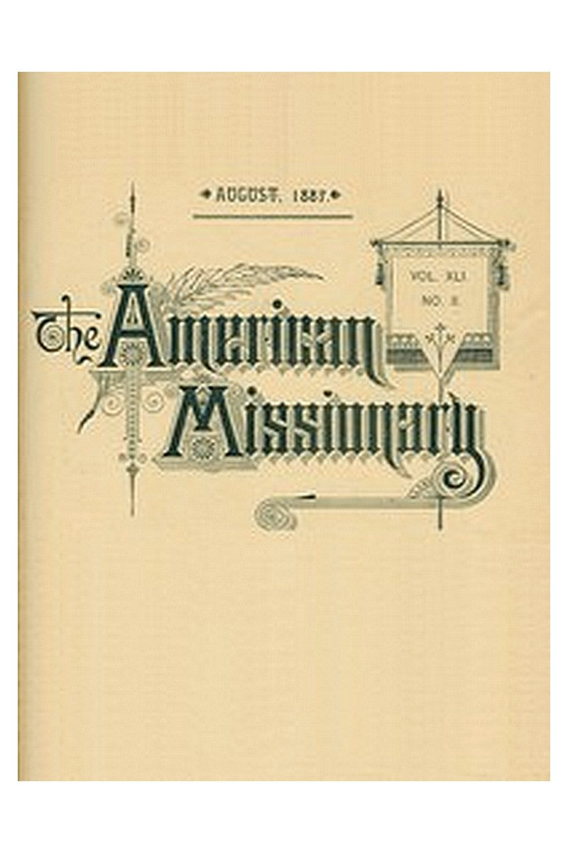 The American Missionary — Volume 41, No. 8, August, 1887