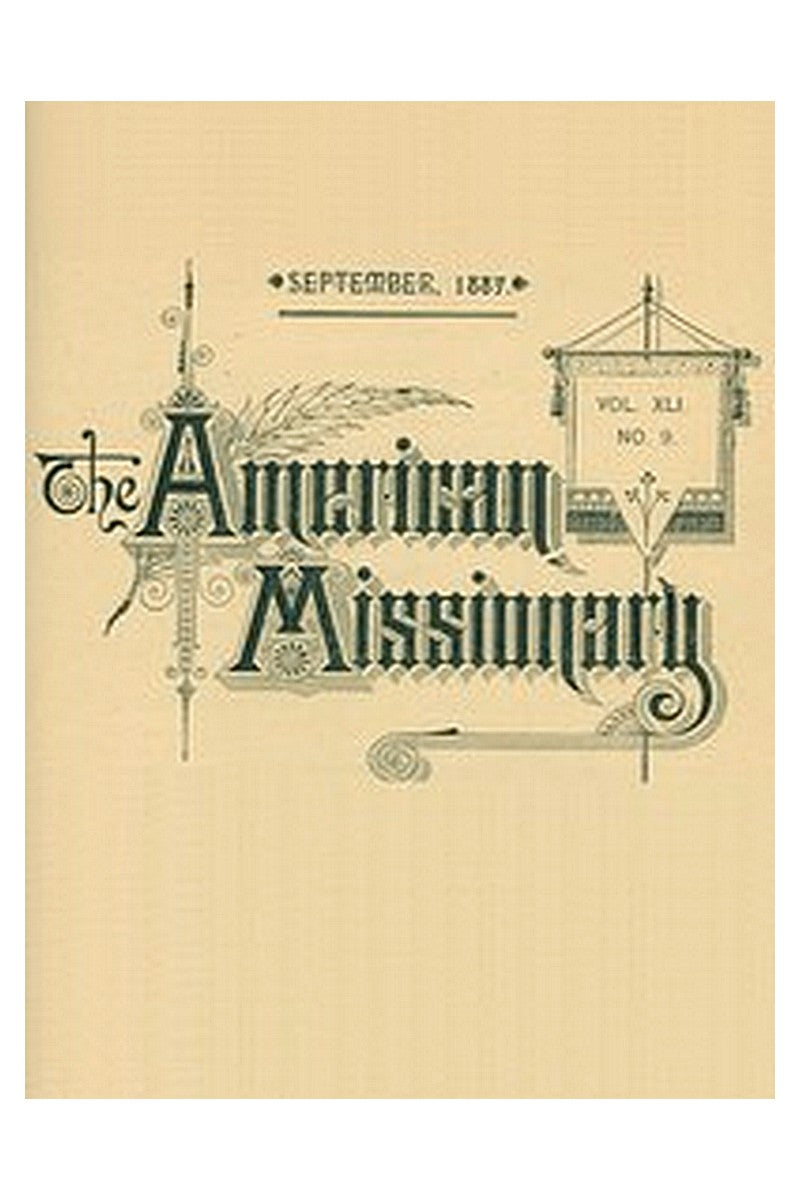 The American Missionary — Volume 41, No. 9, September, 1887