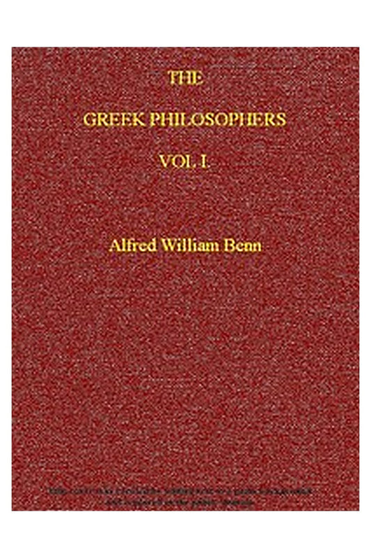 The Greek Philosophers, Vol. 1 (of 2)