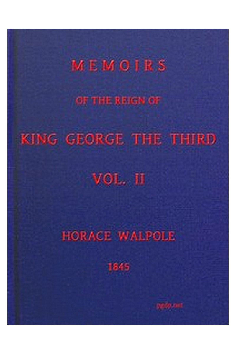 Memoirs of the Reign of King George III, Volume 2 (of 4)
