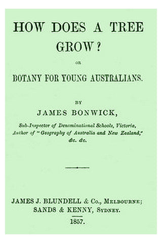 How Does a Tree Grow? Or, Botany for Young Australians