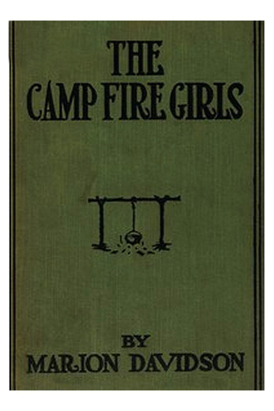 The Camp Fire Girls Or, The Secret of an Old Mill