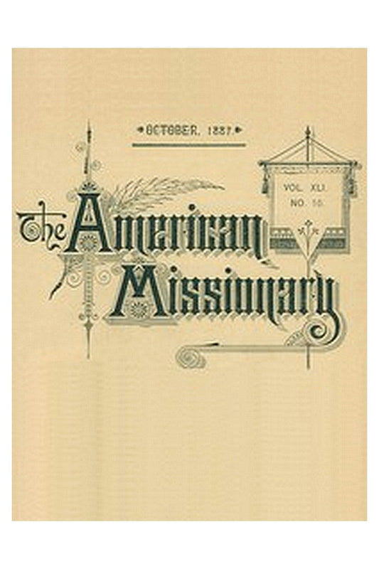 The American Missionary — Volume 41, No. 10, October, 1887