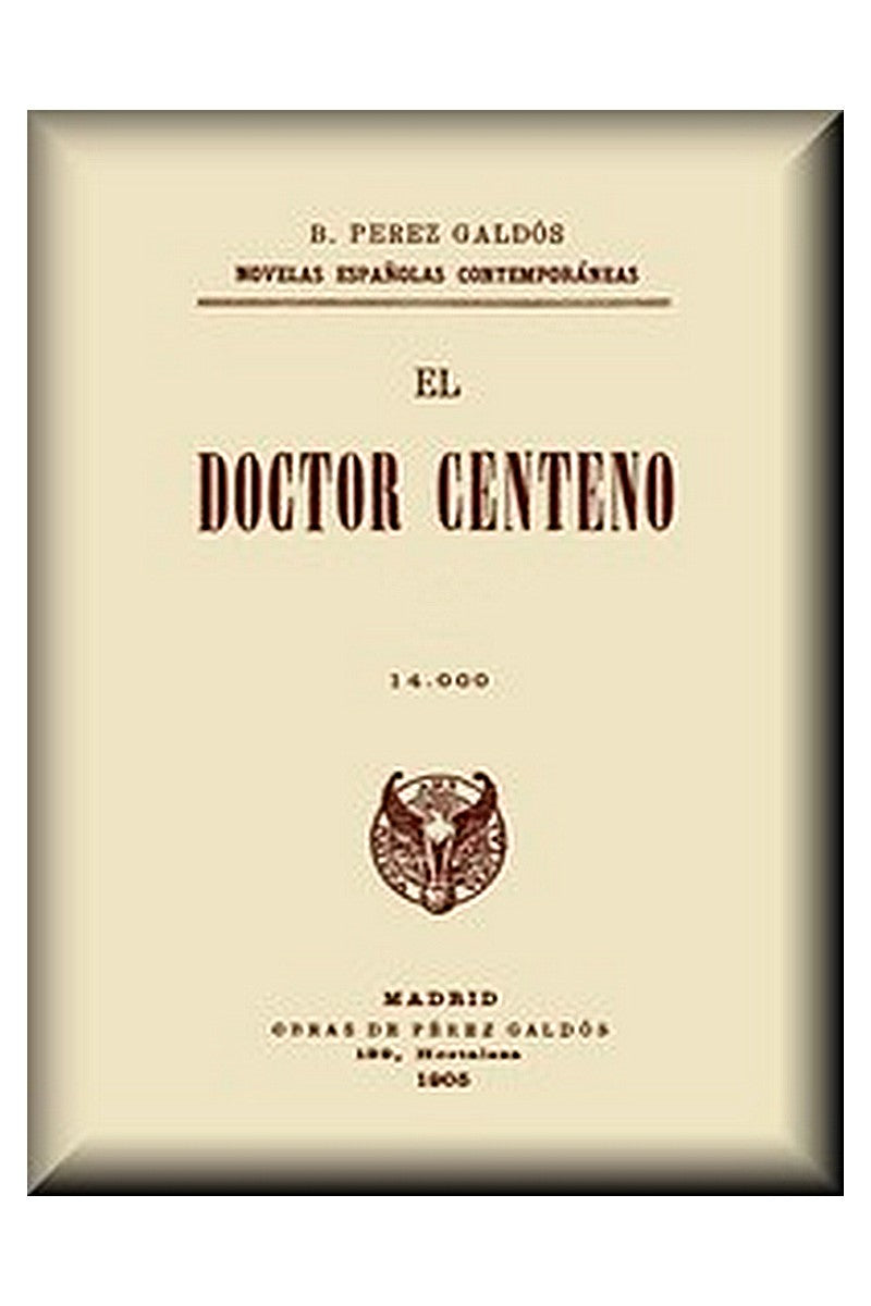 El Doctor Centeno (novela completa)