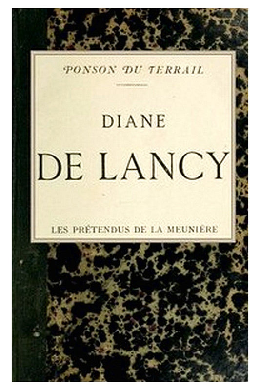 Diane de Lancy Les pretendus de la meunière