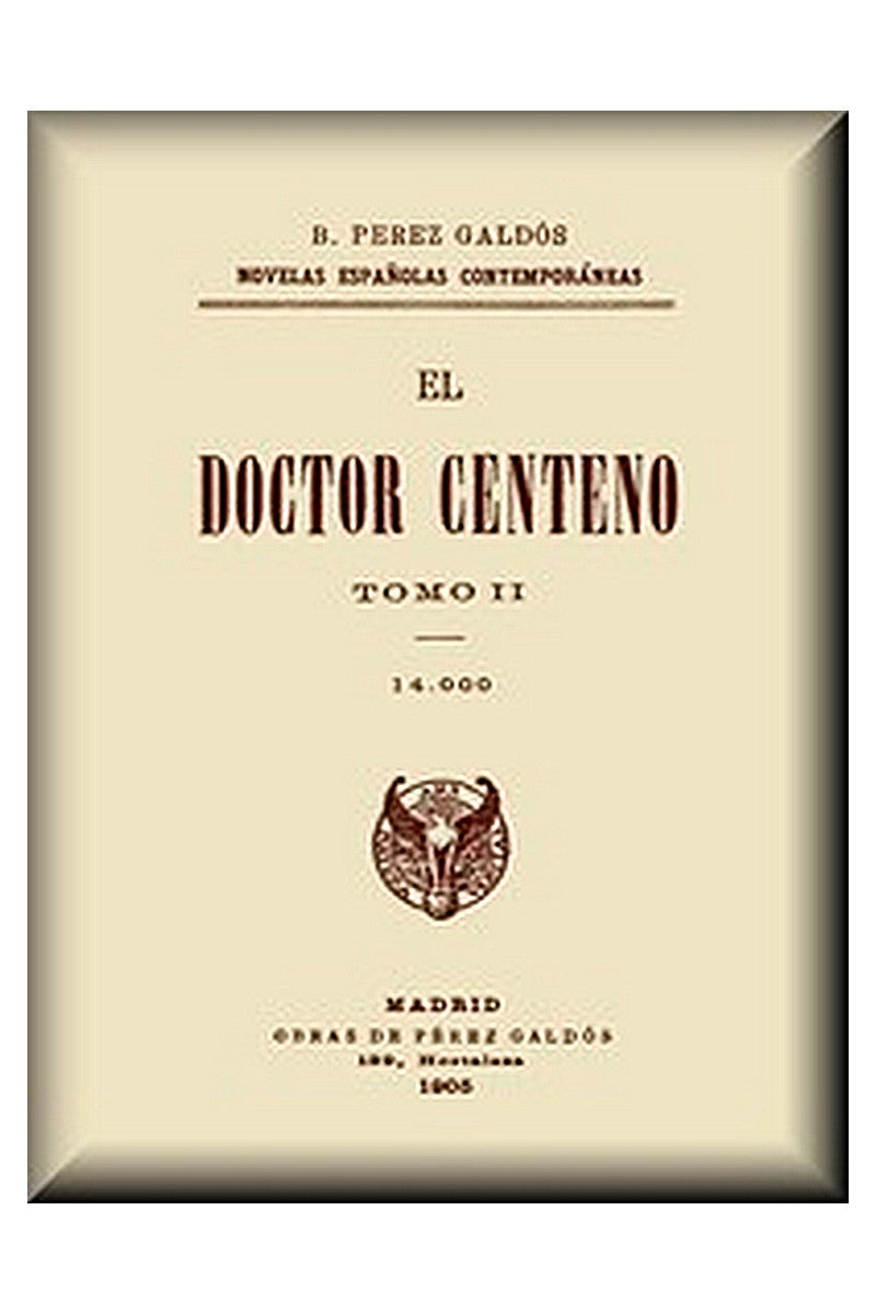 El Doctor Centeno (Tomo II)