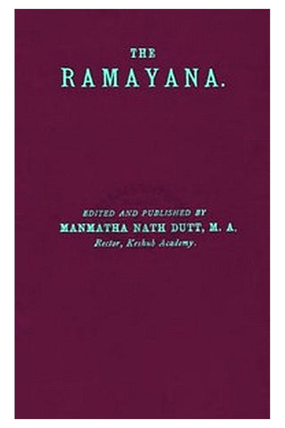 The Rāmāyana, Volume 1. Bālakāndam and Ayodhyākāndam