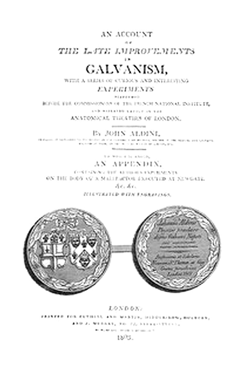 An Account of the Late Improvements in Galvanism
