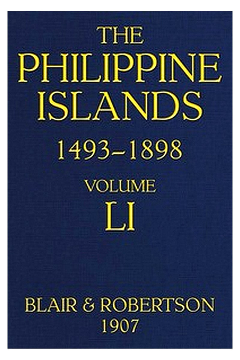 The Philippine Islands, 1493-1898, Volume 51, 1801-1840
