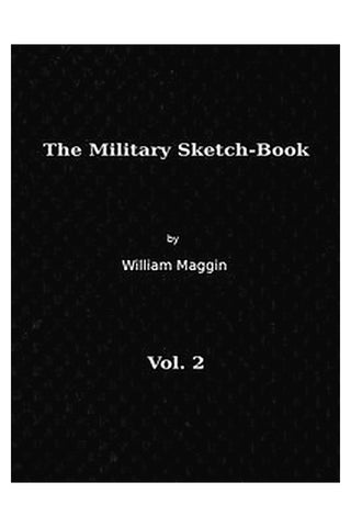 The Military Sketch-Book, Vol. 2 (of 2)
