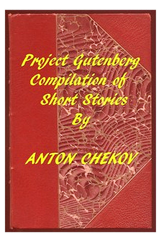 Project Gutenberg Compilation of Short Stories by Chekhov