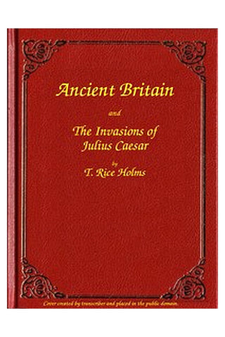 Ancient Britain and the Invasions of Julius Caesar
