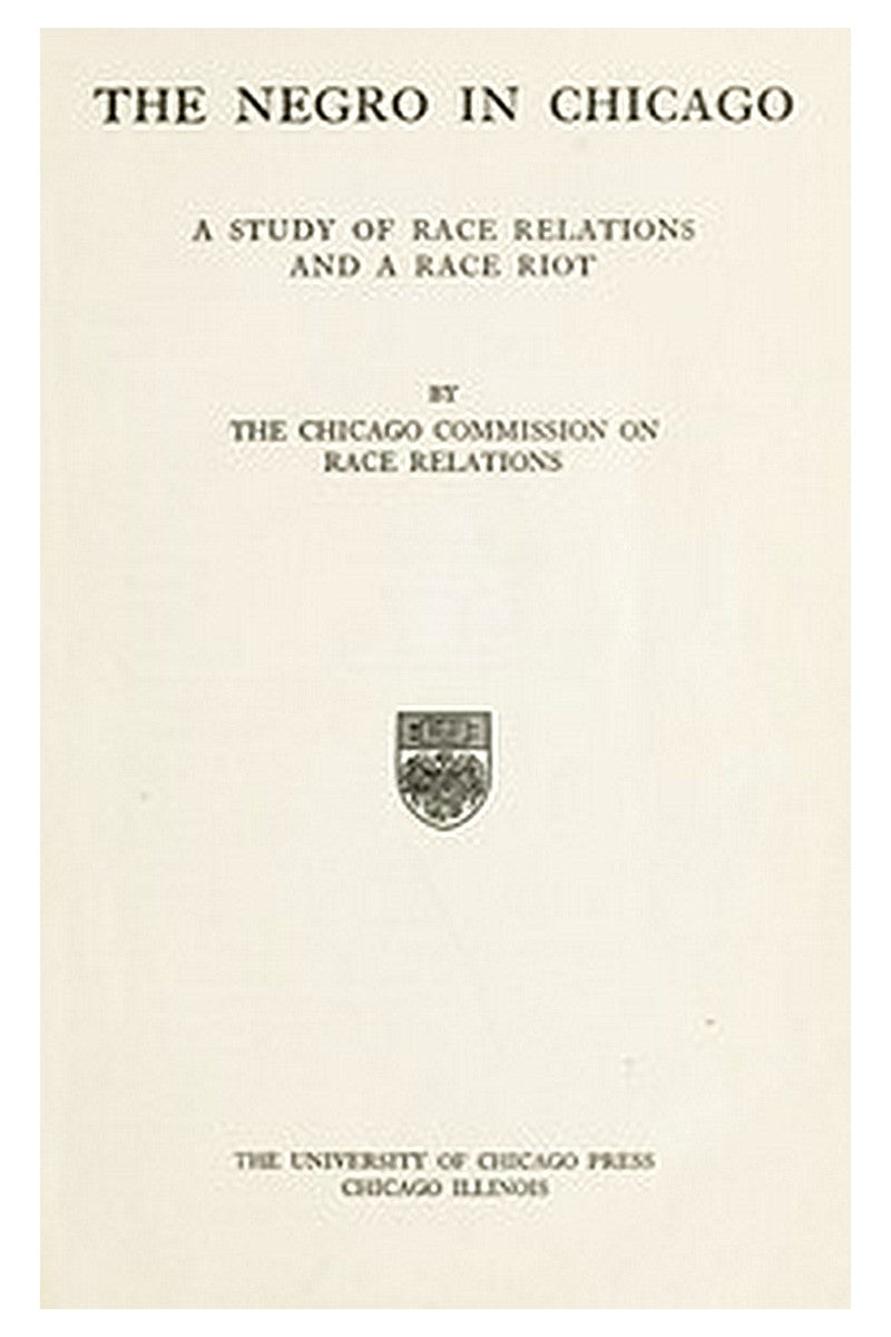 The Negro in Chicago: A Study of Race Relations and a Race Riot