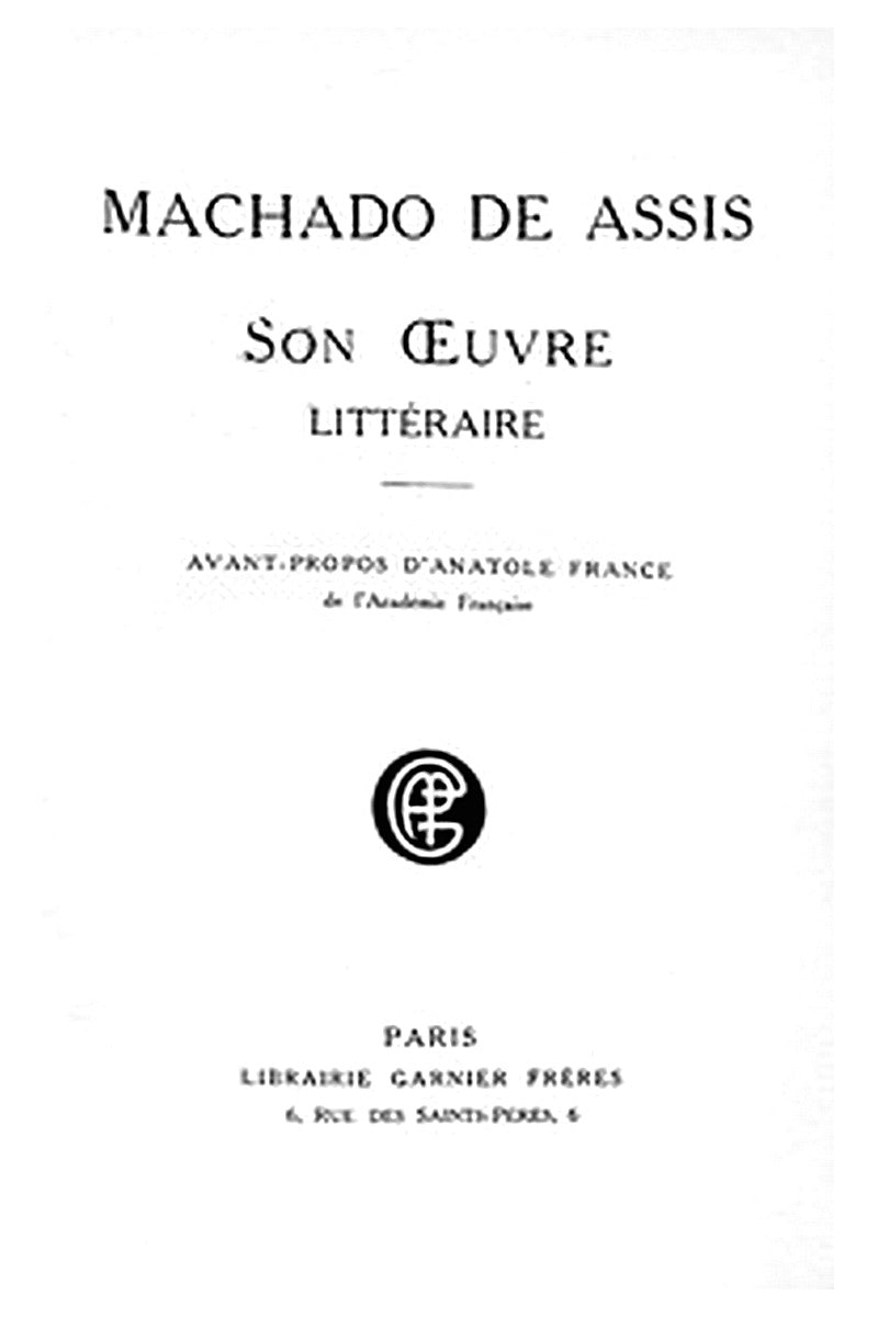 Machado de Assis, Son Oeuvre Littéraire