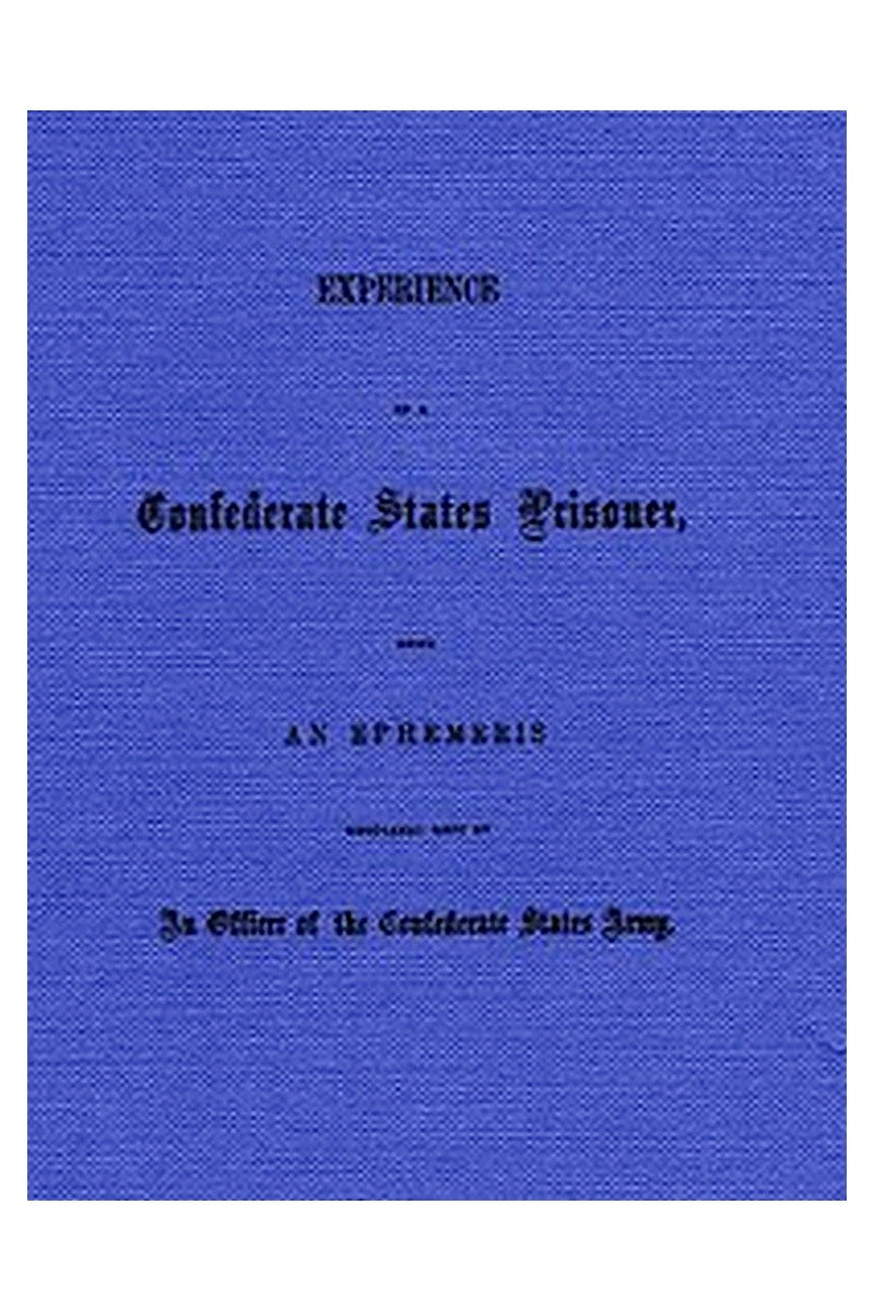 Experience of a Confederate States Prisoner
