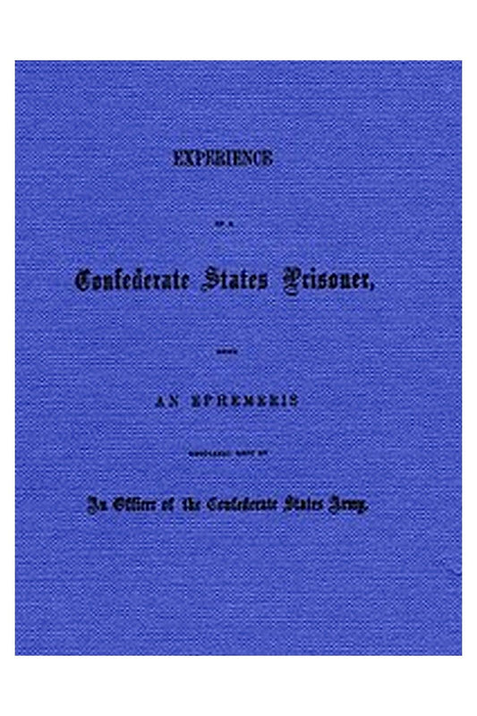 Experience of a Confederate States Prisoner
