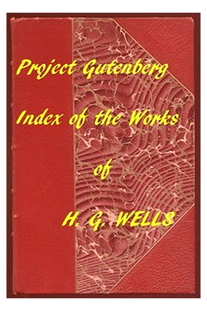Index of the Project Gutenberg Works of H. G. Wells
