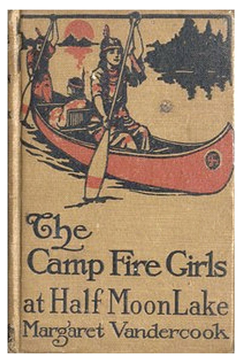 The Camp Fire Girls at Half Moon Lake