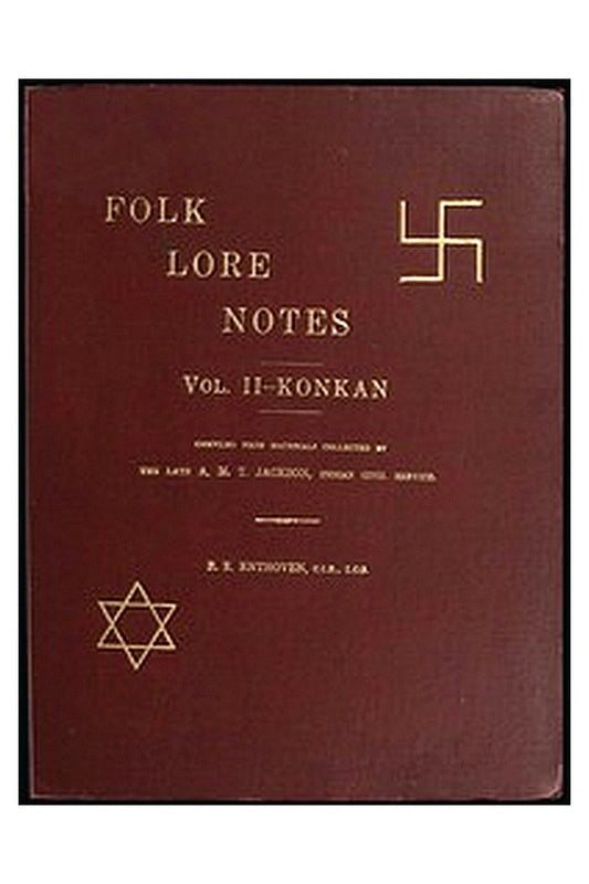 Folk Lore Notes. Vol. II—Konkan